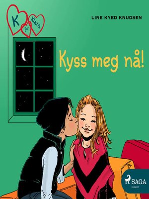 cover image of K for Klara 3--Kyss meg nå!